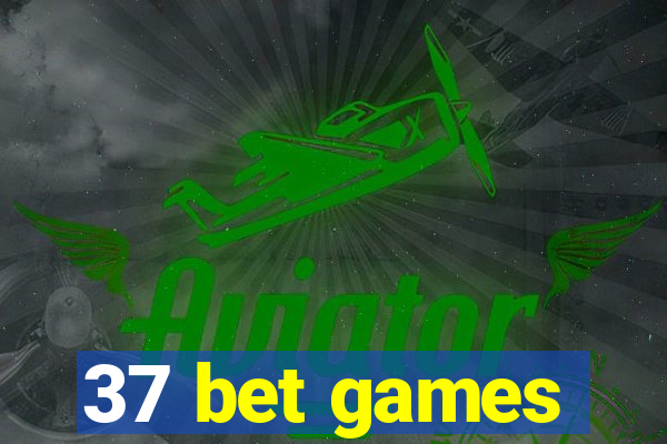 37 bet games